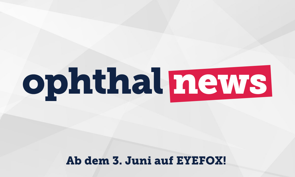 ophthal news – das neue Videoformat von EYEFOX