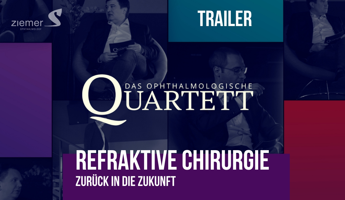 Das Ophthalmologische Quartett: Trailer zur neuen Folge „Refraktive Chirurgie – Zurück in die Zukunft