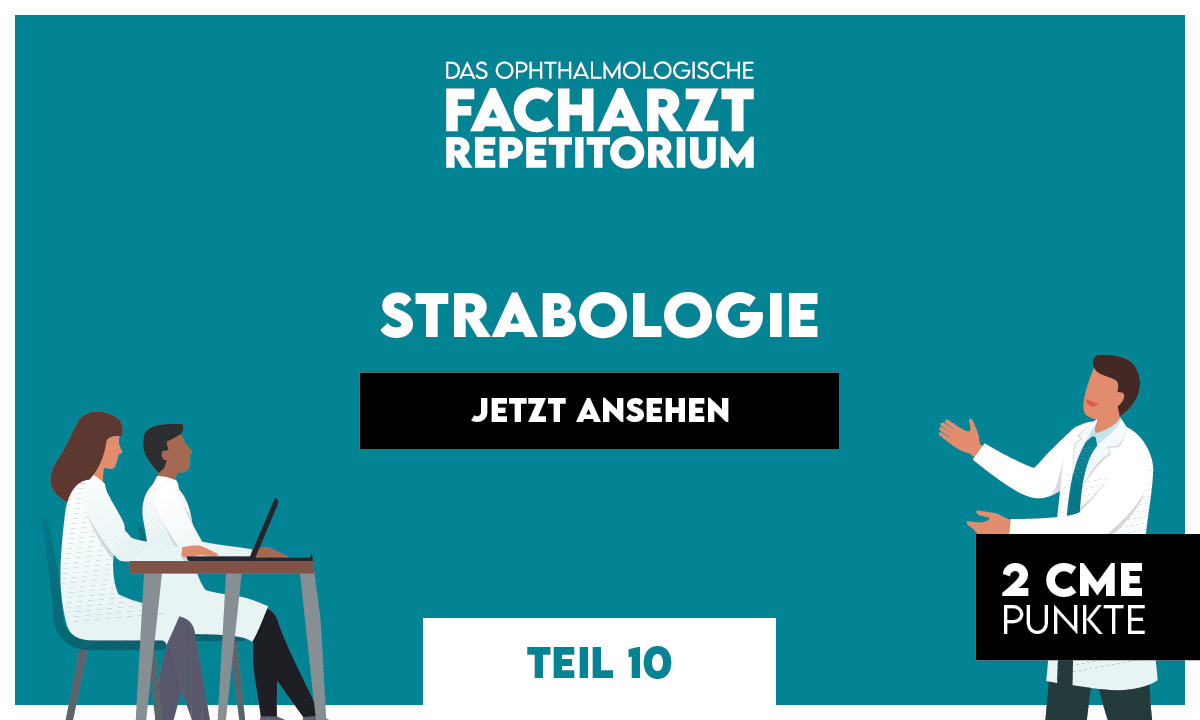 Facharztrepetitorium Strabologie – Jetzt neu in der EYEFOX Webakademie