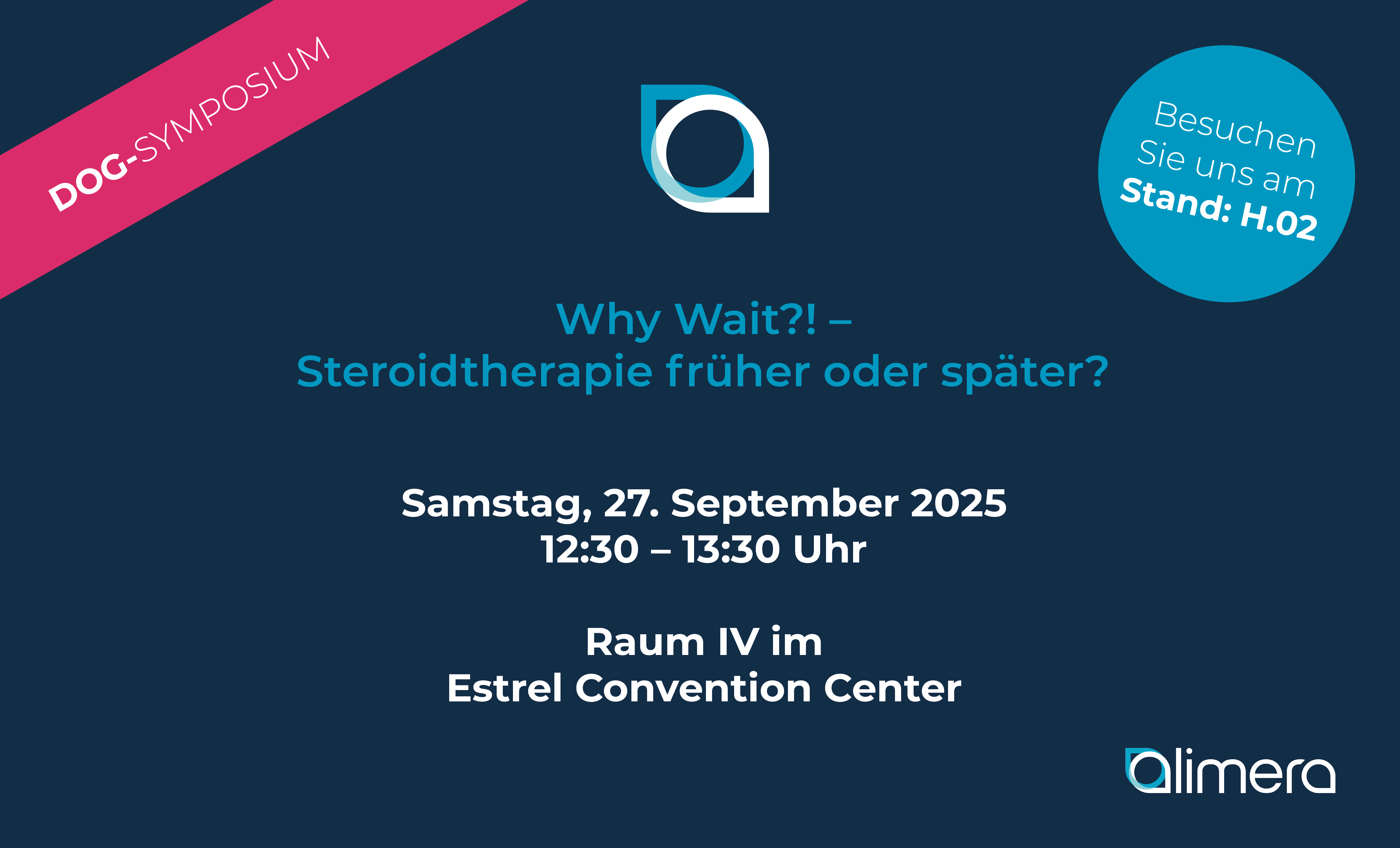 Lunch-Symposium im Rahmen der DOG 2025: Why Wait?! – Steroidtherapie früher oder später?