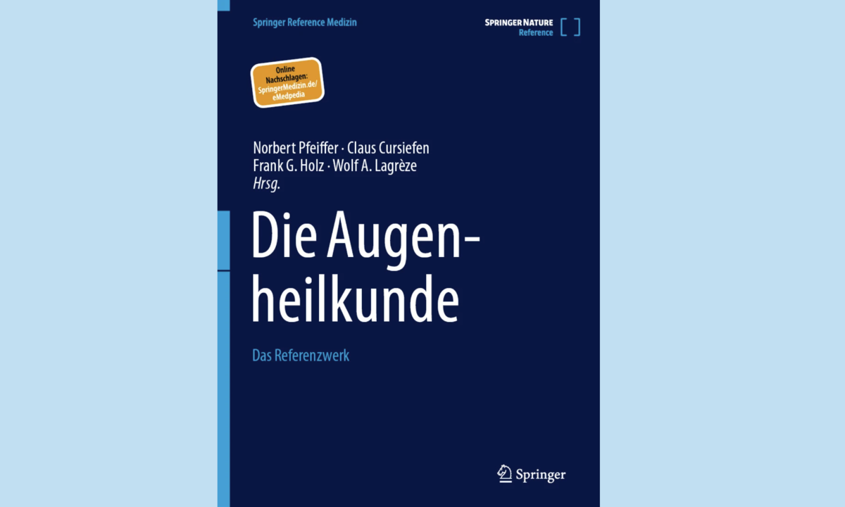 „Die Augenheilkunde“: Neues Standardwerk der Ophthalmologie erschienen