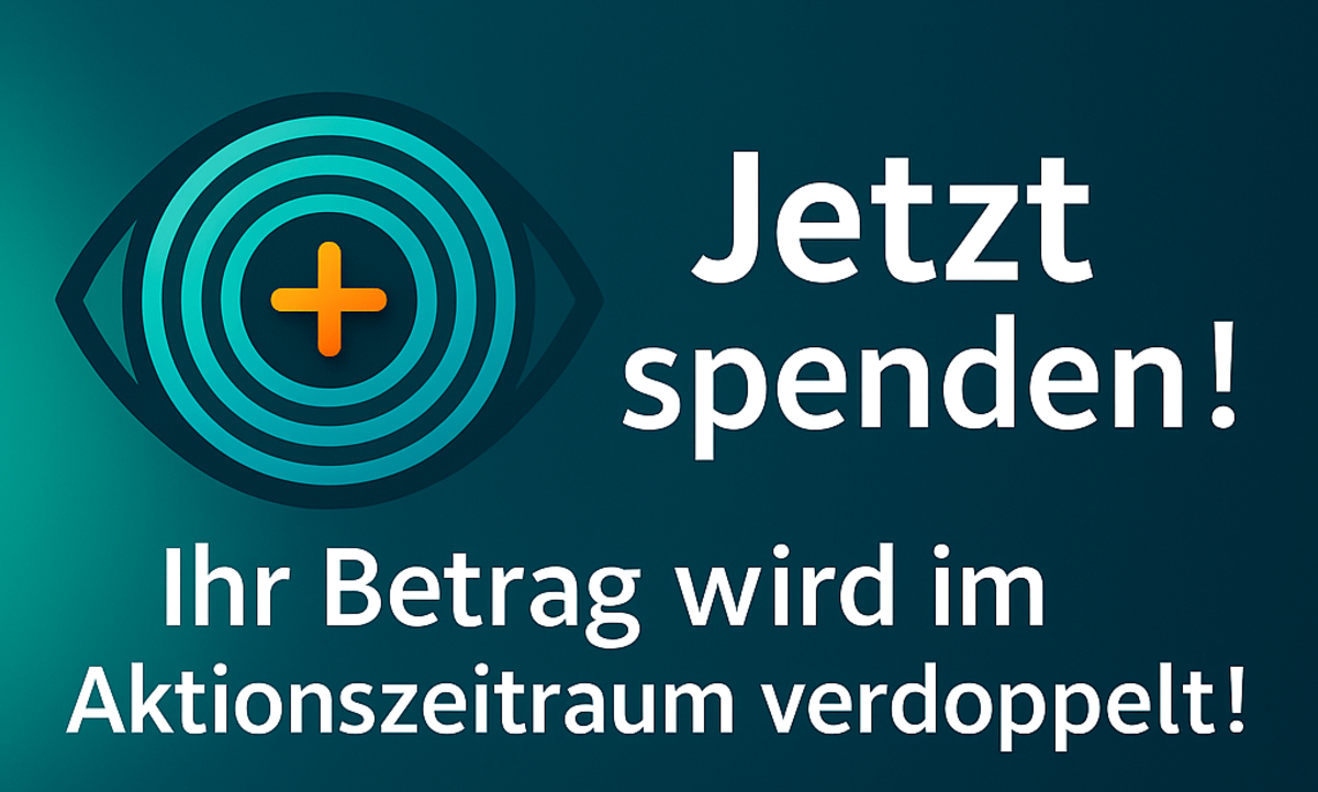 Retina plus: Heute wäre ein guter Tag zum Spenden. Mit doppelter Wirkung.