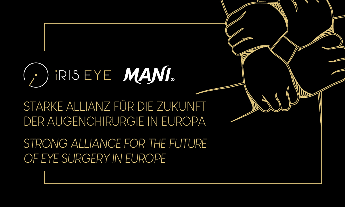 iRIS EYE und MANI: Starke Allianz für die Zukunft der Augenchirurgie in Europa