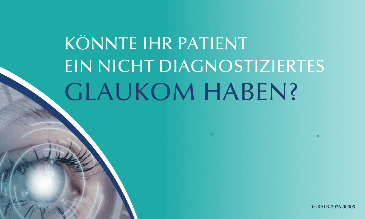 Glaukomversorgung: Risiko früh erkennen, Therapie begleiten, Adhärenz stärken