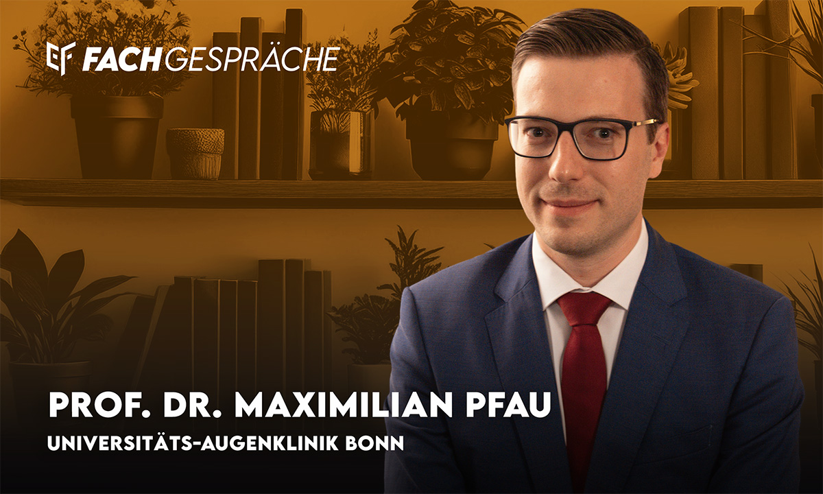 Neues Fachgespräch mit Prof. Dr. Maximilian Pfau: Morbus Stargardt – Fortschritte bei Diagnostik und Therapie